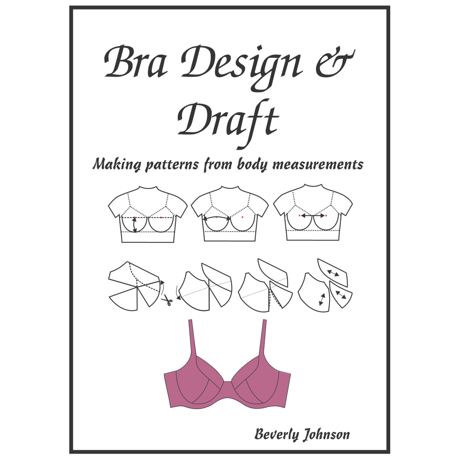 Bra-Makers Manual - by Beverly V. Johnson - Bra-Makers Supply